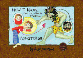 Now I Know... That It's Better to Face My Monsters