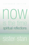 Now is the Time: Spiritual Reflections