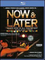 Now & Later [Blu-ray]