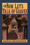 Now Let's Talk of Graves