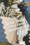 Now That You Are Married