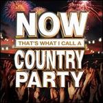 Now That's What I Call a Country Party - Various Artists