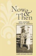 Now & Then: 20th Century Change in America