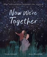 Now We're Together: Adventures in Real Life