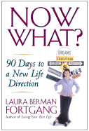 Now What?: 90 Days to a New Life Direction