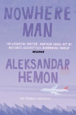 Nowhere Man - Hemon, Aleksandar