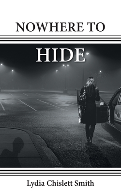 Nowhere to Hide - Smith, Lydia Chislett, and Murphy, John Vincent (Editor)