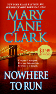 Nowhere to Run - Clark, Mary Jane