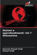 Nozioni e approfondimenti: Vol 7 Alienazione