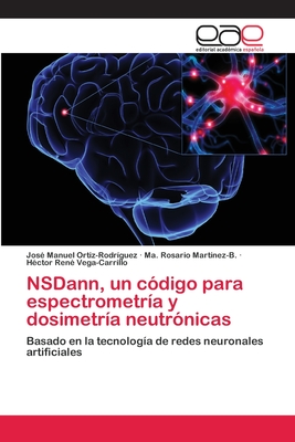 Nsdann, Un Codigo Para Espectrometria y Dosimetria Neutronicas - Ortiz-Rodr?guez, Jos? Manuel, and Mart?nez-B, Ma Rosario, and Vega-Carrillo, H?ctor Ren?