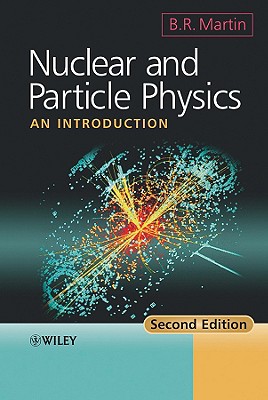 Nuclear and Particle Physics: An Introduction - Martin, Brian R