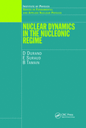 Nuclear Dynamics in the Nucleonic Regime