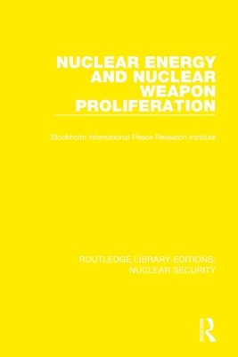 Nuclear Energy and Nuclear Weapon Proliferation - Stockholm International Peace Research Institute