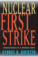 Nuclear First Strike: Consequences of a Broken Taboo