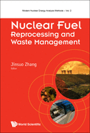 Nuclear Fuel Reprocessing And Waste Management