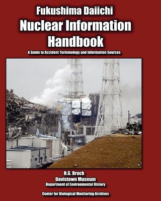 Nuclear Information Handbook: A Guide to Accident Terminology and Information Sources - Brack, H G