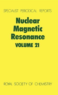 Nuclear Magnetic Resonance: Volume 21 - Webb, G A (Editor)