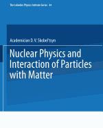 Nuclear Physics and Interaction of Particles with Matter