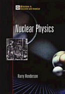 Nuclear Physics - Henderson, Harry, and Henderson, Harry