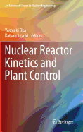 Nuclear Reactor Kinetics and Plant Control