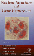 Nuclear Structure & Gene Expression - Bird, R Curtis, and Lian, Jane B (Editor), and Stein, Gary S (Editor)