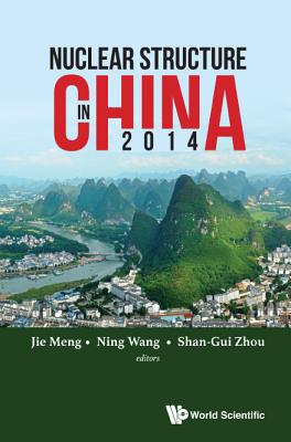 Nuclear Structure in China 2014 - Jie Meng, Ning Wang & Shan-Gui Zhou