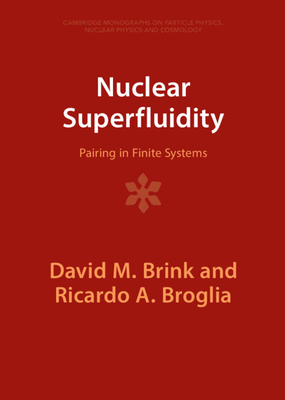 Nuclear Superfluidity - Brink, David M, and Broglia, Ricardo A