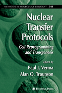 Nuclear Transfer Protocols: Cell Reprogramming and Transgenesis