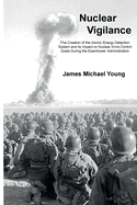 Nuclear Vigilance: The Creation of the Atomic Energy Detection System and its Impact on Nuclear Arms Control Goals During the Eisenhower Administration