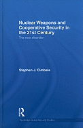 Nuclear Weapons and Cooperative Security in the 21st Century: The New Disorder