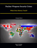 Nuclear Weapons Security Crises: What Does History Teach?