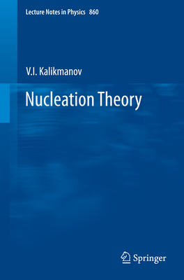 Nucleation Theory - Kalikmanov, V.I.