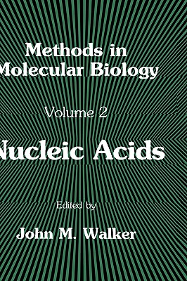Nucleic Acids - Walker, John M, Professor (Editor)