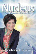 Nucleus: Power Women Lead from the Core