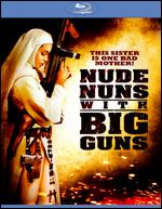 Nude Nuns With Big Guns [Blu-ray] - Joseph Guzman