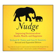Nudge (Revised Edition): Improving Decisions about Health, Wealth, and Happiness