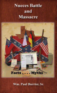 Nueces Battle Massacre Myths and Facts