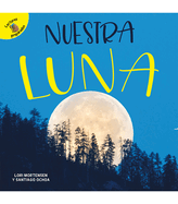 Nuestra Luna: Our Moon