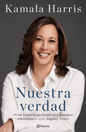 Nuestra Verdad (Autobiografa Oficial) / The Truths We Hold (Official Autobiography)