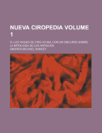 Nueva Ciropedia; O, Los Viages de Ciro Joven, Con Un Discurso Sobre La Mitologia de Los Antiguos Volume 1