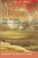 Nueva Granada: Paul Horgan and the Southwest