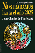 Nuevas Profecias Nostradamus Hasta El Ano 2025