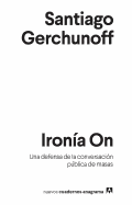 Nuevos Cuadernos Anagrama: Ironia On: Una defensa de la conversacion publi