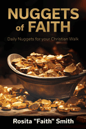 Nuggets of Faith: Daily Nuggets for your Christian Walk