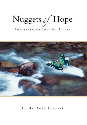 Nuggets of Hope: Inspirations for the Heart - Barnett, Linda Ruth