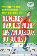 Numros rapides pour les amoureux du Sudoku Votre grille Sudoku o que vous soyez (plus de 200 grilles)