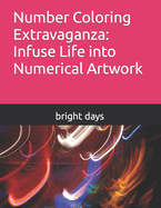 Number Coloring Extravaganza: Infuse Life into Numerical Artwork