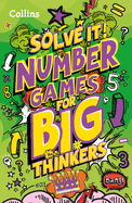 Number games for big thinkers: More Than 120 Fun Puzzles for Kids Aged 8 and Above