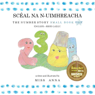 Number Story 1 SC?AL NA N-UIMHREACHA: Small Book One English-Irish Gaelic
