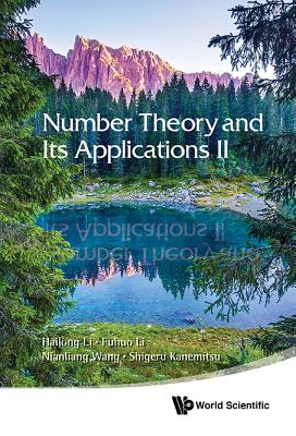 Number Theory And Its Applications Ii - Li, Hailong, and Li, Fuhuo, and Wang, Nianliang